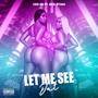 Let Me See Dat (feat. BXG RYIAH) [Explicit]