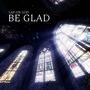 Be glad