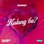 Kulang ba? (Explicit)