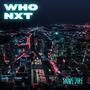 Who Nxt (Explicit)