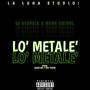 Lo´ Metale´ (feat. La Ciencia & Nube Crisol 09) [Explicit]