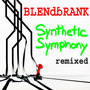 Blendbrank - Synthetic Symphony Remixed