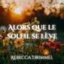 Alors que le soleil se lève