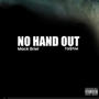 No Hand Out (feat. Ta$hie) [Explicit]