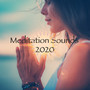 Meditation Sounds 2020: Sacred & Divine Eastern Chants for Deep Meditation