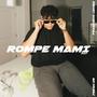 ROMPE MAMI (Explicit)