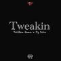 Tweakin (feat. PG Solo) [Explicit]