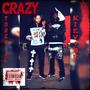 CRAZY (feat. KIEV!BE) [Explicit]