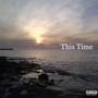 This Time (Explicit)