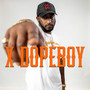 X Dope Boy