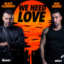 We Need Love