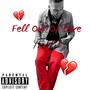 Fell Out of Love (Explicit)