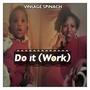 Do It (Work) [Explicit]