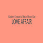 Love Affair (feat. Music House Ent) [Explicit]