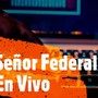 Señor Federal En Vivo (En vivo) [Explicit]