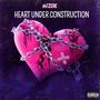 Heart Under Construction (Explicit)