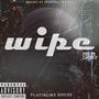 Wipe (feat. Shady 45 Menace) [Explicit]