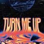 TURN ME UP (feat. Fliqht)