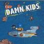 Damn Kids EP