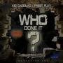 WHO DONE IT (Explicit)