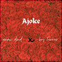 Ajoke (Explicit)