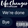 Life Changes (Explicit)