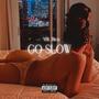 Go Slow (Explicit)