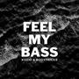 Feel My Bass