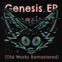 Genesis EP (Old Works Remastered)