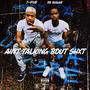 Aint Talking Bout **** (feat. T-5) [Explicit]