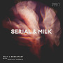 Serial & Milk (Explicit)