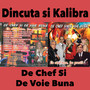 De Chef Si De Voie Buna