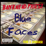 Blue Faces (Explicit)