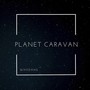 Planet Caravan