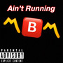 Aint Runnin (Explicit)