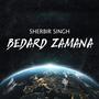 Bedard Zamana (Explicit)