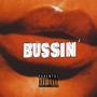 BUSSIN' (Explicit)