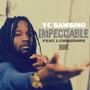 Impeccable (YC Bambino) [Explicit]