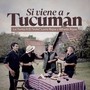 Si Viene a Tucumán