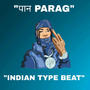 Indian Type Beat (Paan Parag)