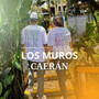 Los Muros Caerán