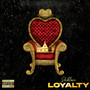 Loyalty (Explicit)