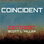 Scott L. Miller: Coincident