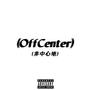 (OffCenter) [Explicit]