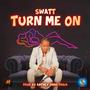 Turn Me On (Explicit)