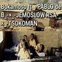 Bokamoso (with JemoSlow Rsa & Pablo de B)