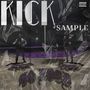 Kick & Sample (Explicit)