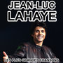 Jean-Luc Lahaye - Les plus grandes chansons