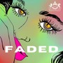 Faded (Explicit)