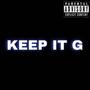 Keep It G (Explicit)